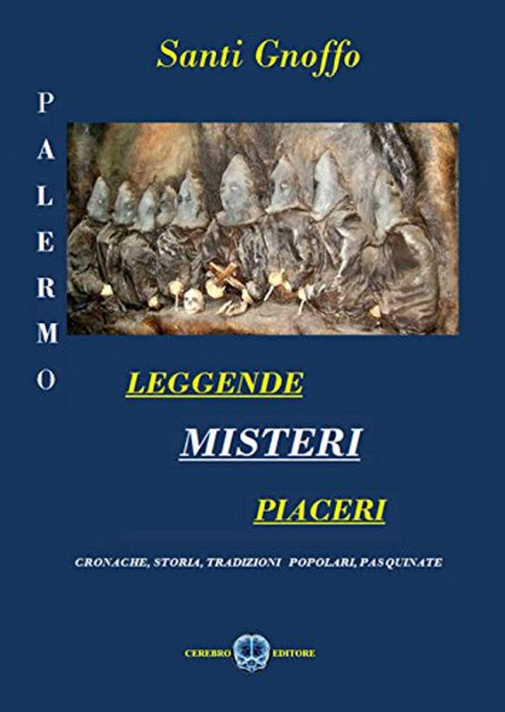 Palermo leggende, misteri, piaceri - Zè Sciavera